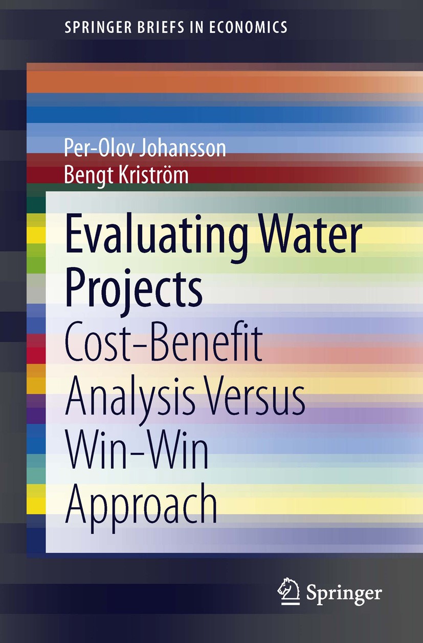 Titlebook: Evaluating Water Projects; Cost-Benefit Analysi Per-Olov Johansson,Bengt Kriström Book 2013 The Author(s) 2013 Electricity Generation.Gener Titlebook: Evaluating Water Projects; Cost-Benefit Analysi Per-Olov Johansson,Bengt Kriström Book 2013 The Author(s) 2013 Electricity Generation.Gener