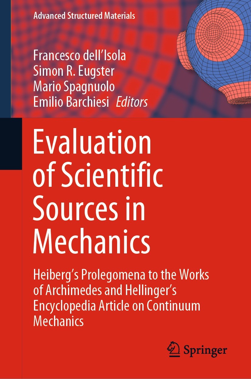 Titlebook: Evaluation of Scientific Sources in Mechanics; Heiberg’s Prolegomen Francesco dell‘Isola,Simon R. Eugster,Emilio Barch Book 2022 The Editor Titlebook: Evaluation of Scientific Sources in Mechanics; Heiberg’s Prolegomen Francesco dell‘Isola,Simon R. Eugster,Emilio Barch Book 2022 The Editor