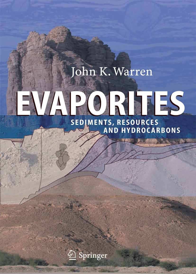 Titlebook: Evaporites:Sediments, Resources and Hydrocarbons; John K. Warren Book 20061st edition Springer-Verlag Berlin Heidelberg 2006 Breccia.Sedim Titlebook: Evaporites:Sediments, Resources and Hydrocarbons; John K. Warren Book 20061st edition Springer-Verlag Berlin Heidelberg 2006 Breccia.Sedim