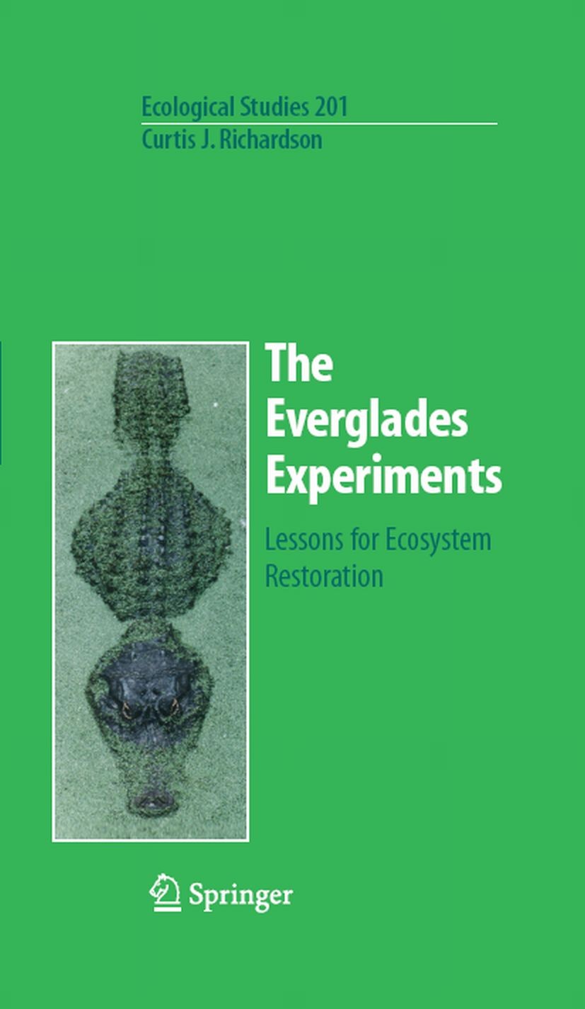 Titlebook: The Everglades Experiments; Lessons for Ecosyste Curtis J. Richardson Book 2008 Springer-Verlag New York 2008 Biom.Everglades.Vegetation.al Titlebook: The Everglades Experiments; Lessons for Ecosyste Curtis J. Richardson Book 2008 Springer-Verlag New York 2008 Biom.Everglades.Vegetation.al