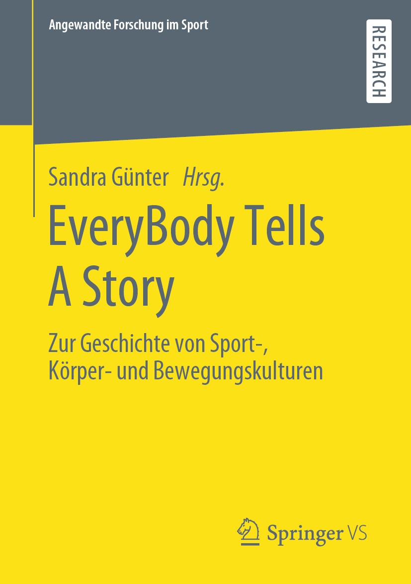 Titlebook: EveryBody Tells A Story; Zur Geschichte von S Sandra Günter Book 2020 Der/die Herausgeber bzw. der/die Autor(en), exklusiv lizenziert an Sp Titlebook: EveryBody Tells A Story; Zur Geschichte von S Sandra Günter Book 2020 Der/die Herausgeber bzw. der/die Autor(en), exklusiv lizenziert an Sp