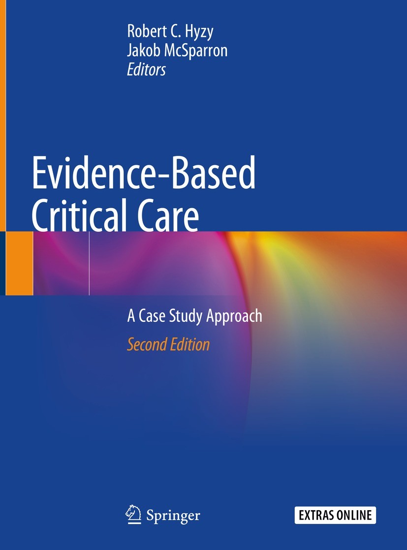 Titlebook: Evidence-Based Critical Care; A Case Study Approac Robert C. Hyzy,Jakob McSparron Textbook 2020Latest edition Springer Nature Switzerland A Titlebook: Evidence-Based Critical Care; A Case Study Approac Robert C. Hyzy,Jakob McSparron Textbook 2020Latest edition Springer Nature Switzerland A