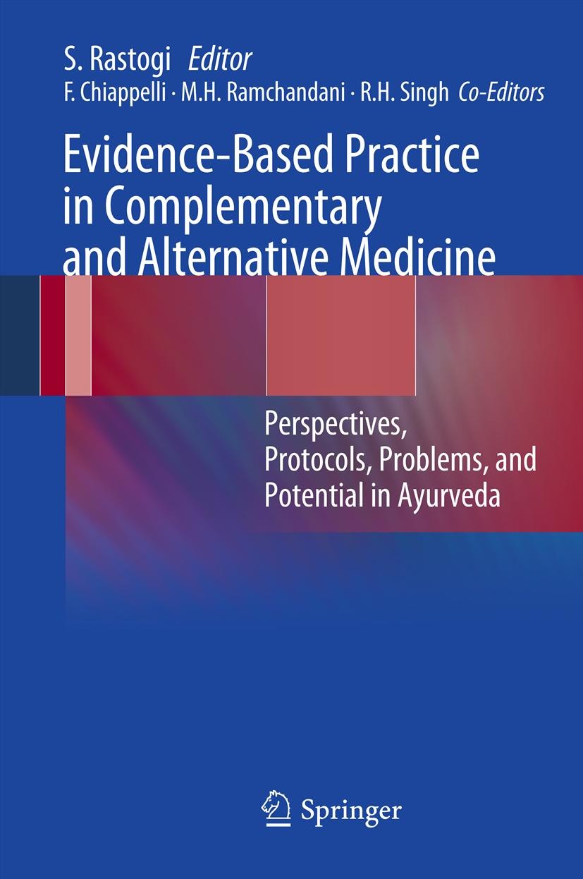 Titlebook: Evidence-Based Practice in Complementary and Alternative Medicine; Perspectives, Protoc Sanjeev Rastogi Book 2012 Springer-Verlag Berlin He Titlebook: Evidence-Based Practice in Complementary and Alternative Medicine; Perspectives, Protoc Sanjeev Rastogi Book 2012 Springer-Verlag Berlin He