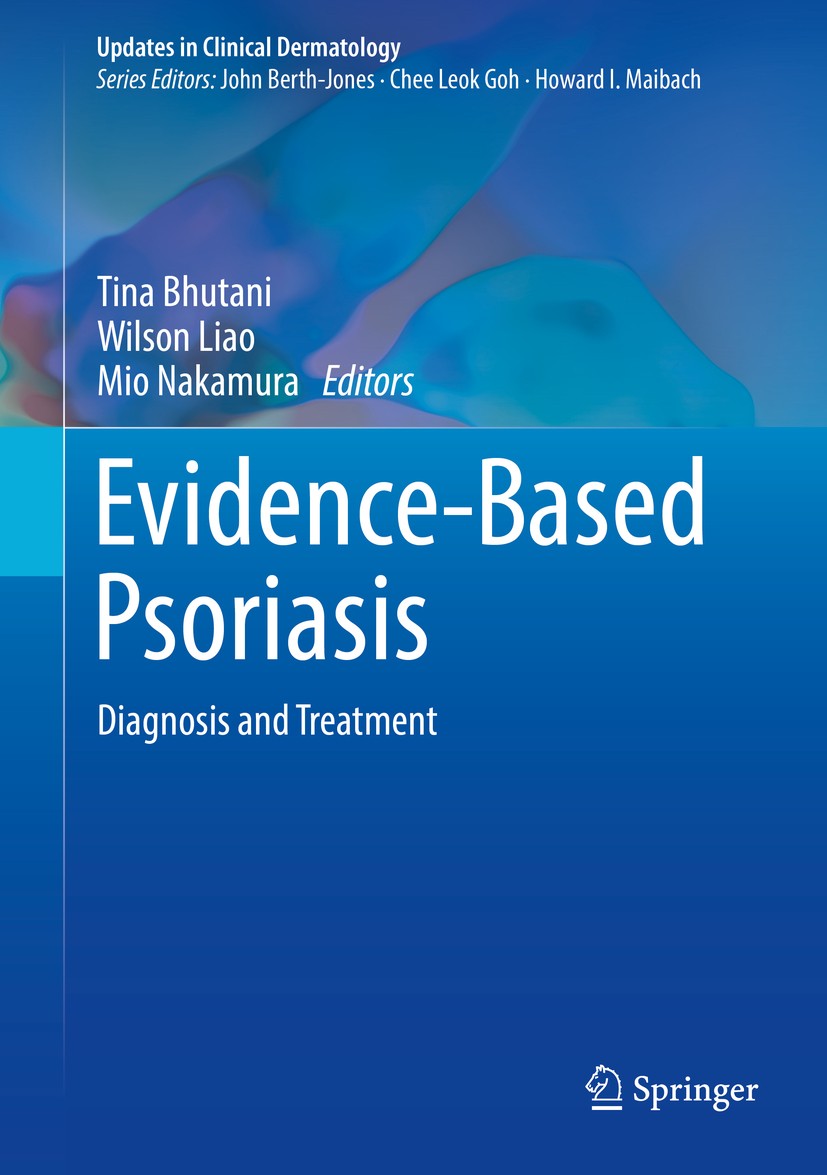 Titlebook: Evidence-Based Psoriasis; Diagnosis and Treatm Tina Bhutani,Wilson Liao,Mio Nakamura Book 2018 Springer International Publishing AG, part o Titlebook: Evidence-Based Psoriasis; Diagnosis and Treatm Tina Bhutani,Wilson Liao,Mio Nakamura Book 2018 Springer International Publishing AG, part o