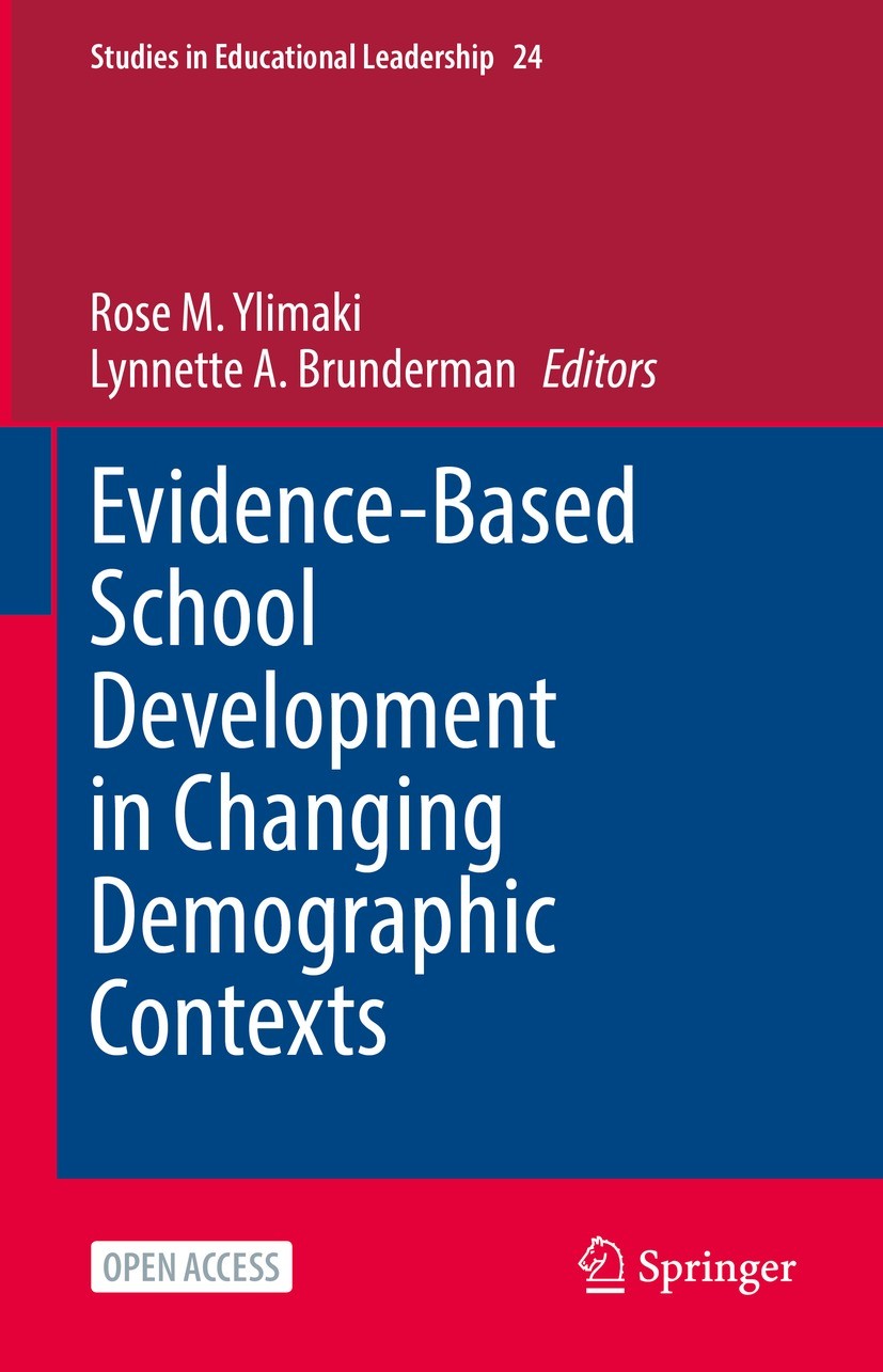 Titlebook: Evidence-Based School Development in Changing Demographic Contexts; Rose M. Ylimaki,Lynnette A. Brunderman Book‘‘‘‘‘‘‘‘ 2022 The Editor(s) Titlebook: Evidence-Based School Development in Changing Demographic Contexts; Rose M. Ylimaki,Lynnette A. Brunderman Book‘‘‘‘‘‘‘‘ 2022 The Editor(s)
