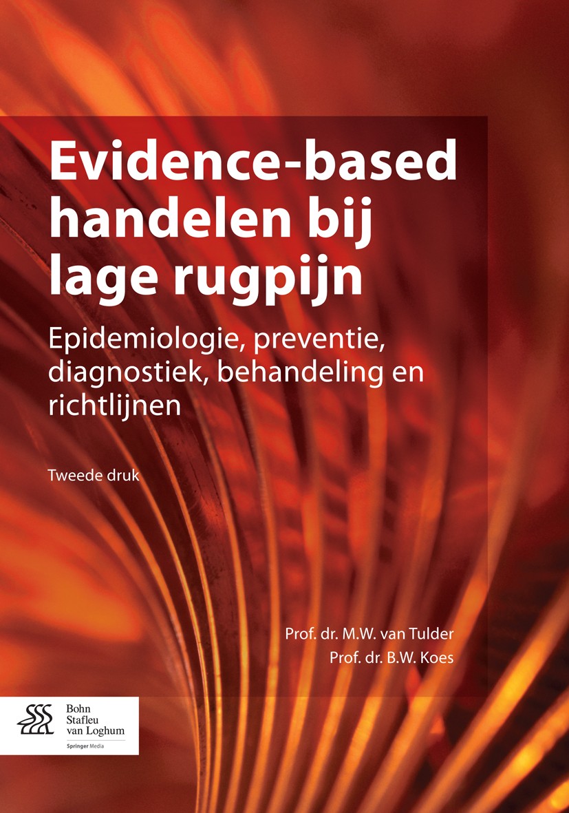 Titlebook: Evidence-based handelen bij lage rugpijn; Epidemiologie, preve M.W. Tulder,B.W. Koes Textbook 2013Latest edition Bohn Stafleu van Loghum 20 Titlebook: Evidence-based handelen bij lage rugpijn; Epidemiologie, preve M.W. Tulder,B.W. Koes Textbook 2013Latest edition Bohn Stafleu van Loghum 20