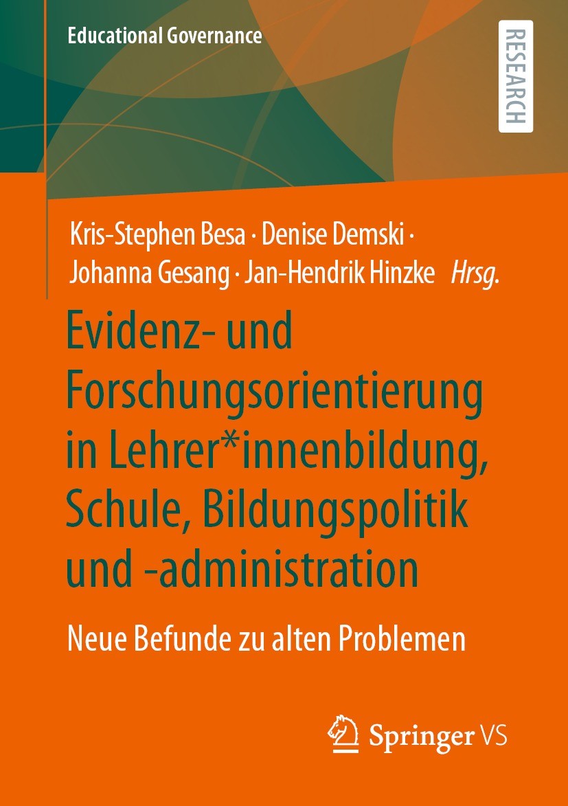 Titlebook: Evidenz- und Forschungsorientierung in Lehrer*innenbildung, Schule, Bildungspolitik und -administrat; Neue Befunde zu alte Kris-Stephen Bes Titlebook: Evidenz- und Forschungsorientierung in Lehrer*innenbildung, Schule, Bildungspolitik und -administrat; Neue Befunde zu alte Kris-Stephen Bes