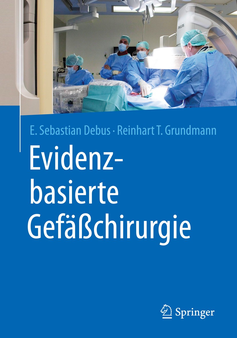 Titlebook: Evidenzbasierte Gefäßchirurgie; E. Sebastian Debus,Reinhart T. Grundmann Book 20151st edition Springer-Verlag Berlin Heidelberg 2015 Aorte Titlebook: Evidenzbasierte Gefäßchirurgie; E. Sebastian Debus,Reinhart T. Grundmann Book 20151st edition Springer-Verlag Berlin Heidelberg 2015 Aorte