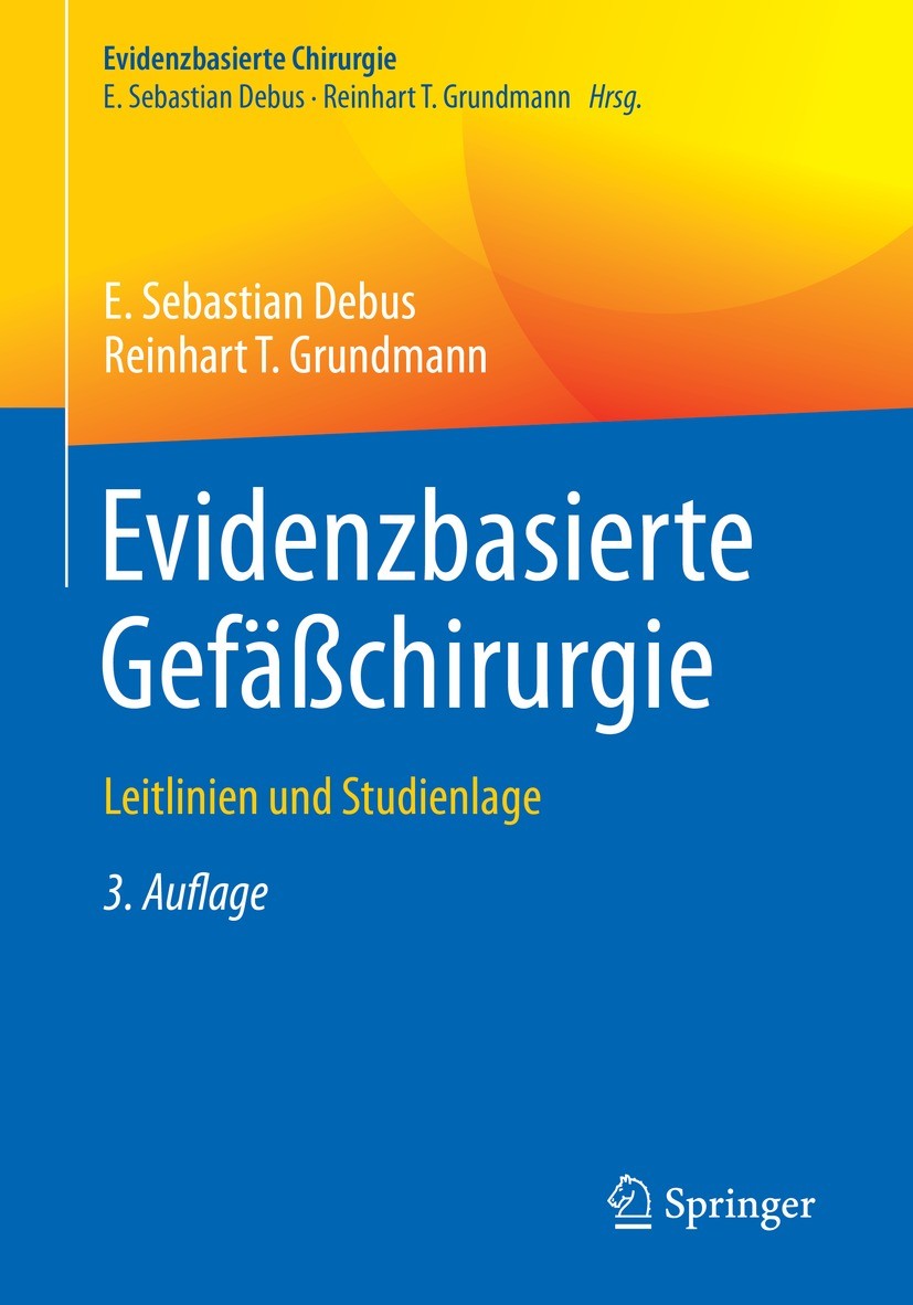 Titlebook: Evidenzbasierte Gefäßchirurgie; Leitlinien und Studi E. Sebastian Debus,Reinhart T. Grundmann Book 2022Latest edition Springer-Verlag GmbH Titlebook: Evidenzbasierte Gefäßchirurgie; Leitlinien und Studi E. Sebastian Debus,Reinhart T. Grundmann Book 2022Latest edition Springer-Verlag GmbH