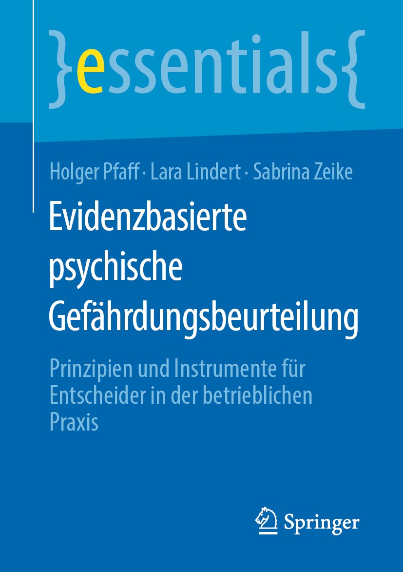 Titlebook: Evidenzbasierte psychische Gefährdungsbeurteilung; Prinzipien und Instr Holger Pfaff,Lara Lindert,Sabrina Zeike Book 2020 Springer Fachmedi Titlebook: Evidenzbasierte psychische Gefährdungsbeurteilung; Prinzipien und Instr Holger Pfaff,Lara Lindert,Sabrina Zeike Book 2020 Springer Fachmedi