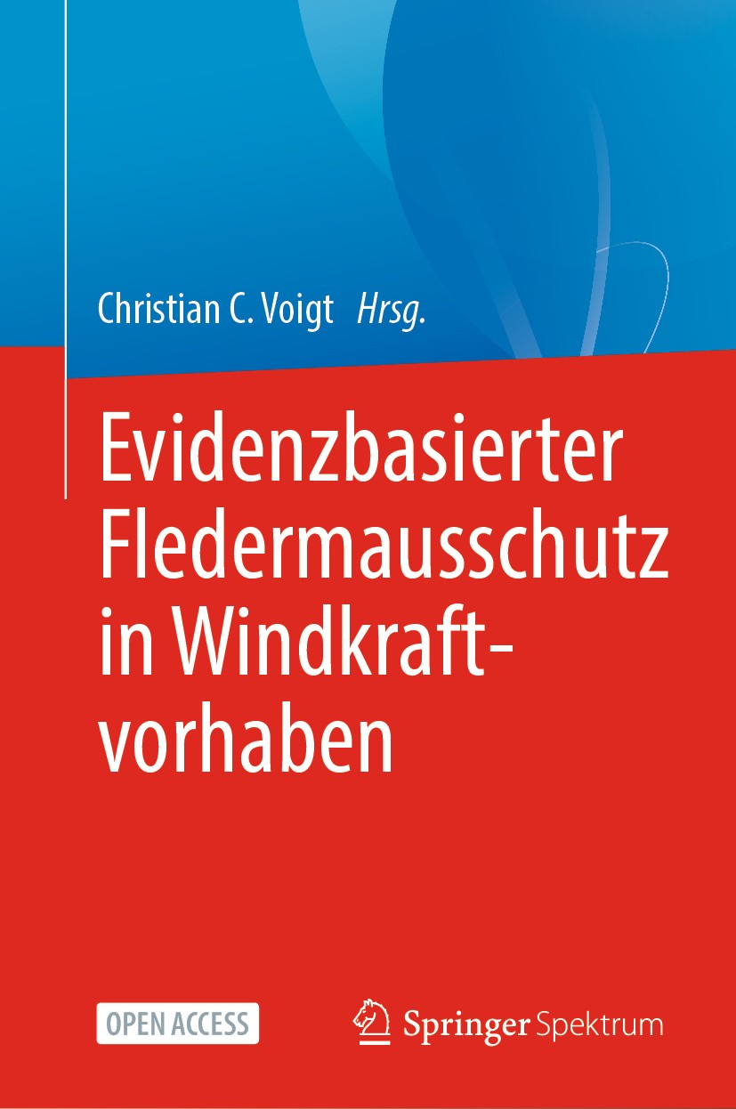Titlebook: Evidenzbasierter Fledermausschutz in Windkraftvorhaben; Christian C. Voigt Book‘‘‘‘‘‘‘‘ 2020 Der/die Herausgeber bzw. der/die Autor(en) 20 Titlebook: Evidenzbasierter Fledermausschutz in Windkraftvorhaben; Christian C. Voigt Book‘‘‘‘‘‘‘‘ 2020 Der/die Herausgeber bzw. der/die Autor(en) 20