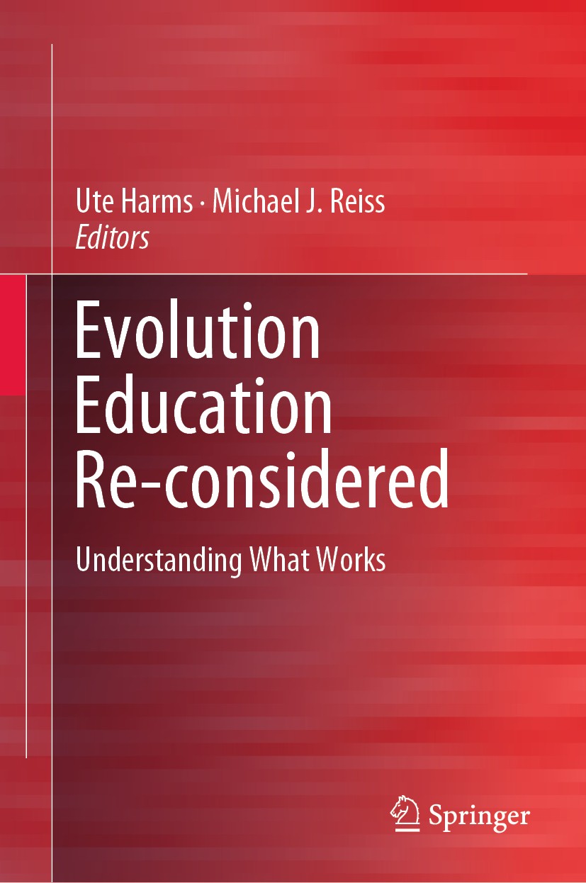 Titlebook: Evolution Education Re-considered; Understanding What W Ute Harms,Michael J. Reiss Book 2019 Springer Nature Switzerland AG 2019 Teaching E Titlebook: Evolution Education Re-considered; Understanding What W Ute Harms,Michael J. Reiss Book 2019 Springer Nature Switzerland AG 2019 Teaching E
