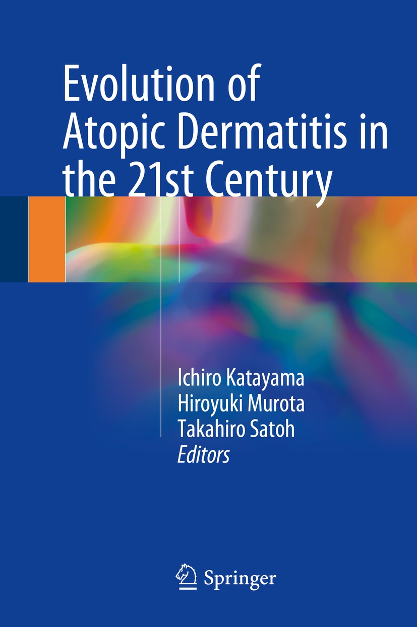 Titlebook: Evolution of Atopic Dermatitis in the 21st Century; Ichiro Katayama,Hiroyuki Murota,Takahiro Satoh Book 2018 Springer Nature Singapore Pte Titlebook: Evolution of Atopic Dermatitis in the 21st Century; Ichiro Katayama,Hiroyuki Murota,Takahiro Satoh Book 2018 Springer Nature Singapore Pte