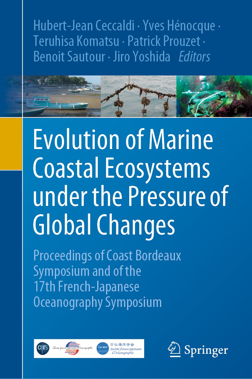 Titlebook: Evolution of Marine Coastal Ecosystems under the Pressure of Global Changes; Proceedings of Coast Hubert-Jean Ceccaldi,Yves Hénocque,Jiro Y Titlebook: Evolution of Marine Coastal Ecosystems under the Pressure of Global Changes; Proceedings of Coast Hubert-Jean Ceccaldi,Yves Hénocque,Jiro Y