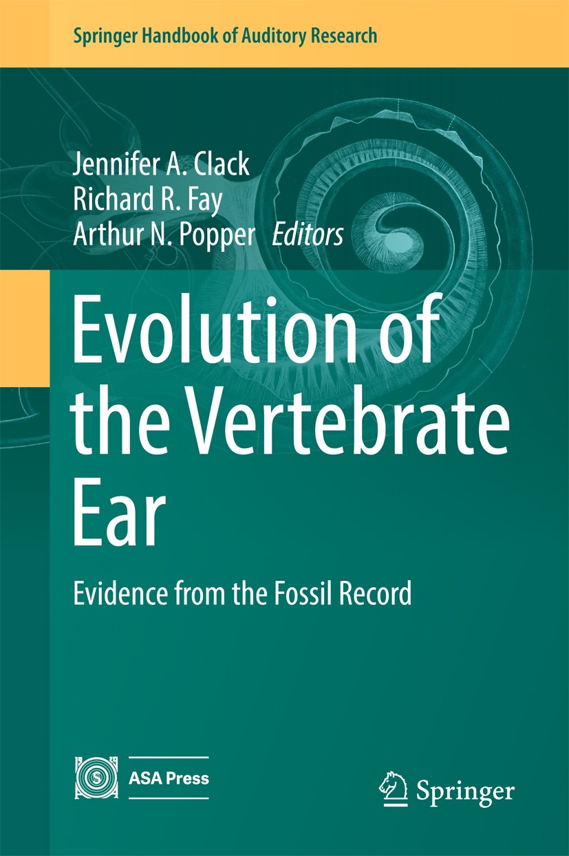 Titlebook: Evolution of the Vertebrate Ear; Evidence from the Fo Jennifer A. Clack,Richard R Fay,Arthur N. Popper Book 2016 Springer International Pub Titlebook: Evolution of the Vertebrate Ear; Evidence from the Fo Jennifer A. Clack,Richard R Fay,Arthur N. Popper Book 2016 Springer International Pub