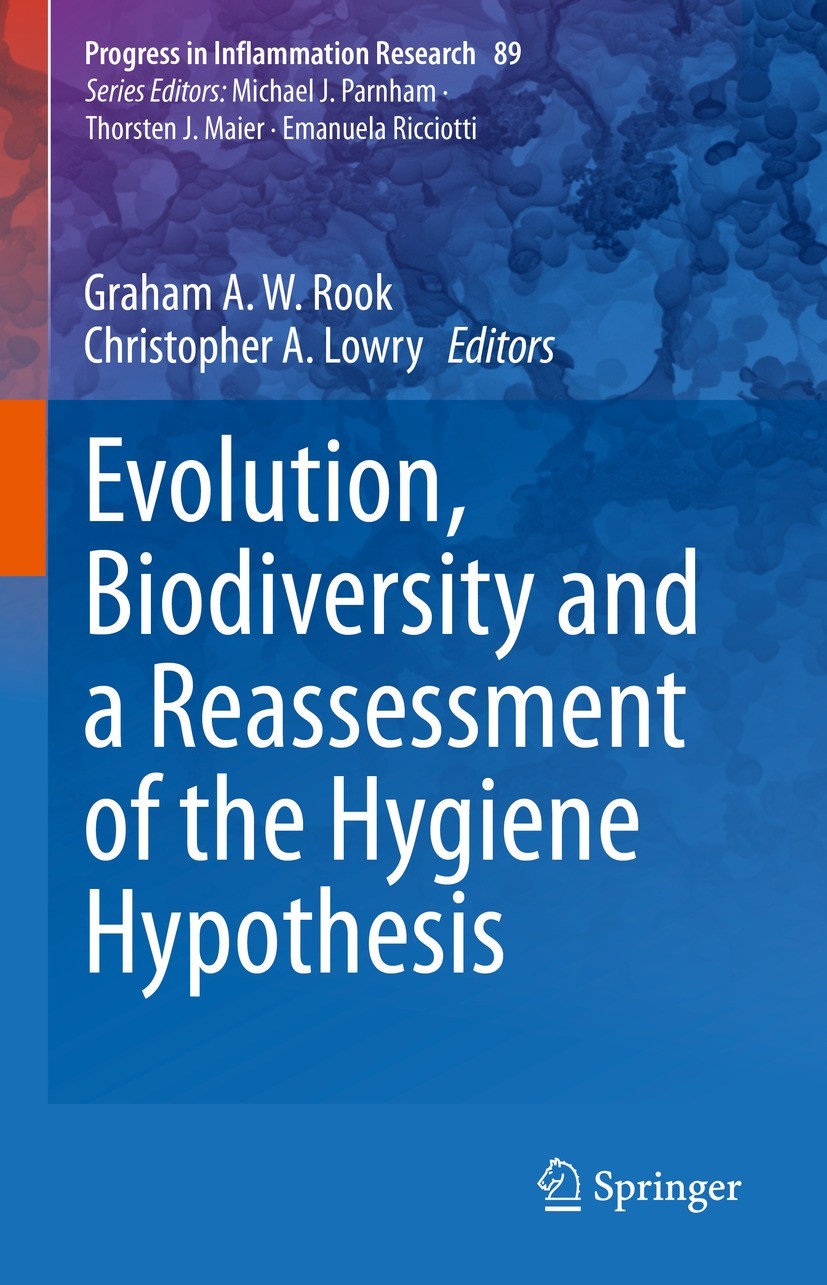 Titlebook: Evolution, Biodiversity and a Reassessment of the Hygiene Hypothesis; Graham A. W. Rook,Christopher A. Lowry Book 2022 The Editor(s) (if a Titlebook: Evolution, Biodiversity and a Reassessment of the Hygiene Hypothesis; Graham A. W. Rook,Christopher A. Lowry Book 2022 The Editor(s) (if a
