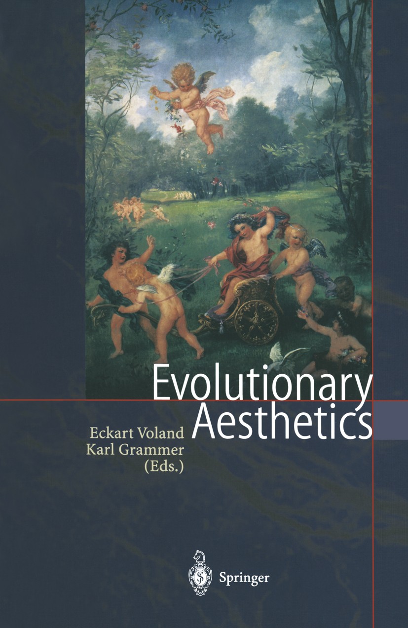 Titlebook: Evolutionary Aesthetics; Eckart Voland,Karl Grammer Book 2003 Springer-Verlag Berlin Heidelberg 2003 Adaptation.Charles Darwin.Darwin.Fitn Titlebook: Evolutionary Aesthetics; Eckart Voland,Karl Grammer Book 2003 Springer-Verlag Berlin Heidelberg 2003 Adaptation.Charles Darwin.Darwin.Fitn