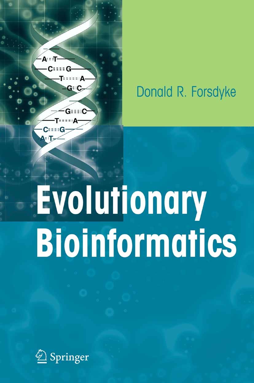 Titlebook: Evolutionary Bioinformatics; Donald R. Forsdyke Textbook 20061st edition Springer-Verlag US 2006 Proteomics Titlebook: Evolutionary Bioinformatics; Donald R. Forsdyke Textbook 20061st edition Springer-Verlag US 2006 Proteomics