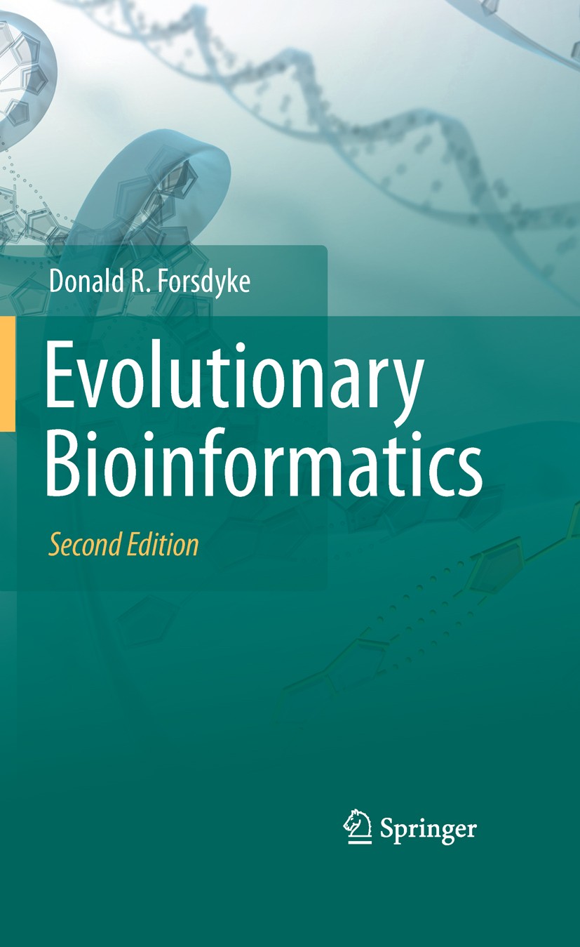 Titlebook: Evolutionary Bioinformatics; Donald R. Forsdyke Book 20112nd edition Springer Science+Business Media, LLC 2011 Parity Rule.Stems.Mutation. Titlebook: Evolutionary Bioinformatics; Donald R. Forsdyke Book 20112nd edition Springer Science+Business Media, LLC 2011 Parity Rule.Stems.Mutation.