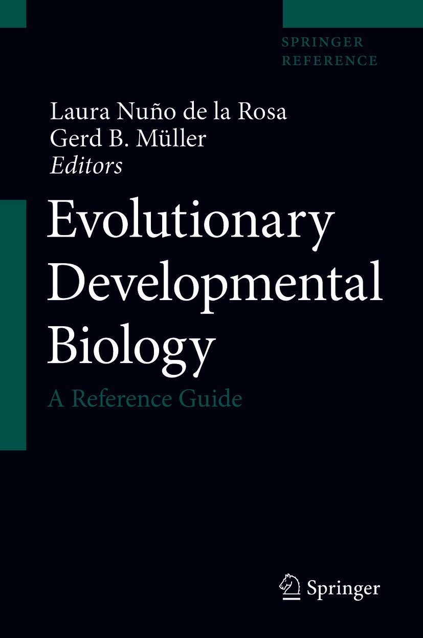 Titlebook: Evolutionary Developmental Biology; A Reference Guide Laura Nuño de la Rosa,Gerd B. Müller Reference work 2021 Springer Nature Switzerland Titlebook: Evolutionary Developmental Biology; A Reference Guide Laura Nuño de la Rosa,Gerd B. Müller Reference work 2021 Springer Nature Switzerland