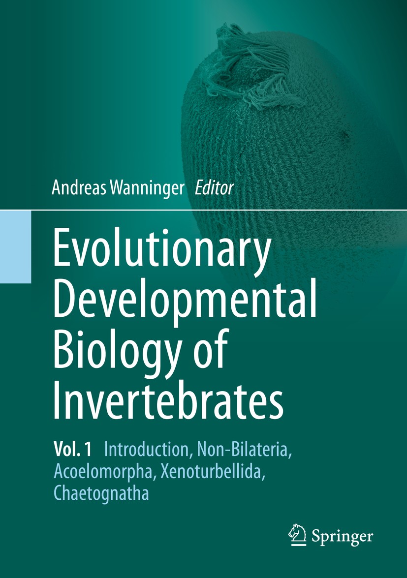 Titlebook: Evolutionary Developmental Biology of Invertebrates 1; Introduction, Non-Bi Andreas Wanninger Textbook 2015 Springer-Verlag Wien 2015 embry Titlebook: Evolutionary Developmental Biology of Invertebrates 1; Introduction, Non-Bi Andreas Wanninger Textbook 2015 Springer-Verlag Wien 2015 embry