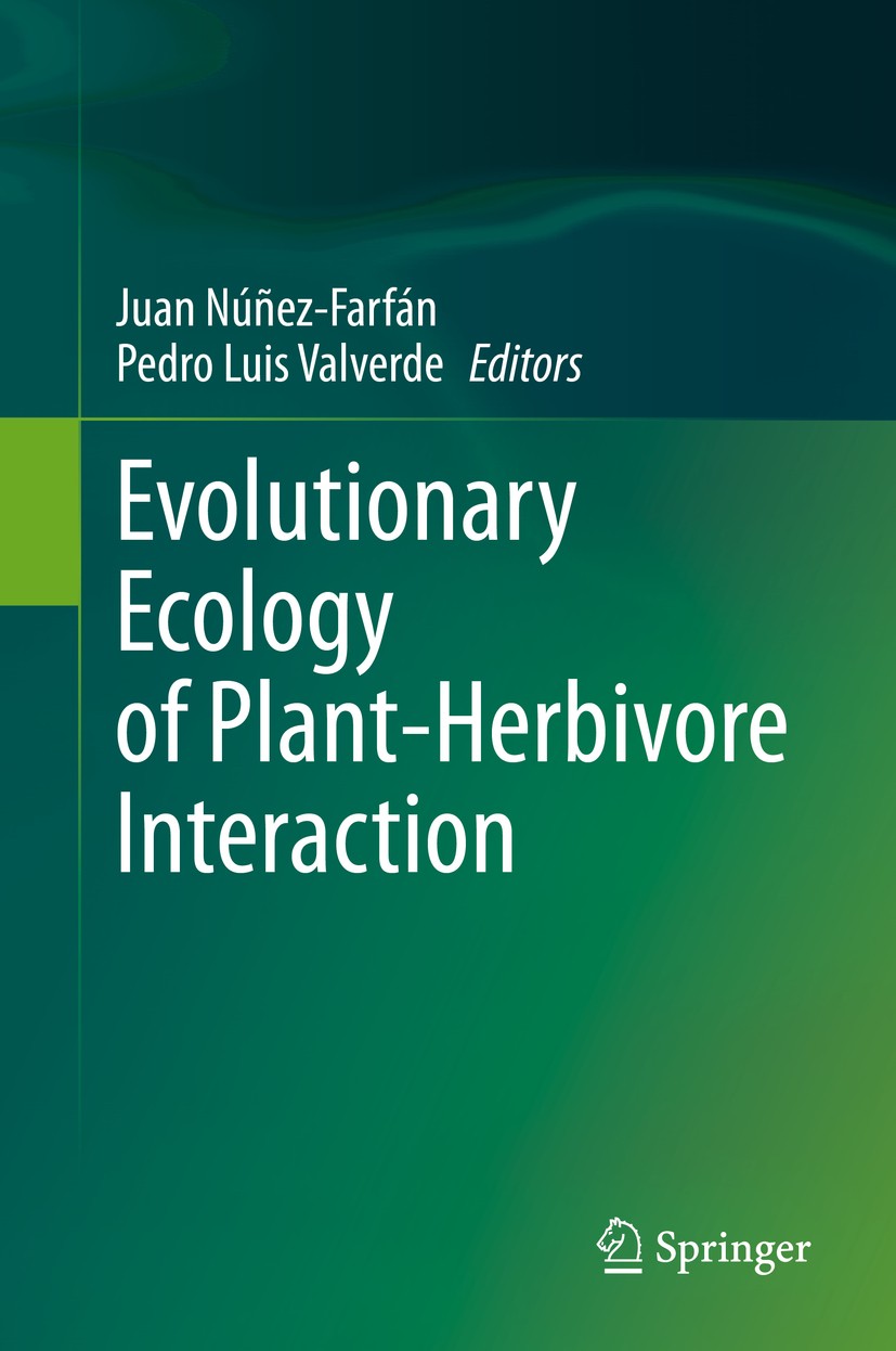 Titlebook: Evolutionary Ecology of Plant-Herbivore Interaction; Juan Núñez-Farfán,Pedro‘Luis Valverde Book 2020 Springer Nature Switzerland AG 2020 P Titlebook: Evolutionary Ecology of Plant-Herbivore Interaction; Juan Núñez-Farfán,Pedro‘Luis Valverde Book 2020 Springer Nature Switzerland AG 2020 P