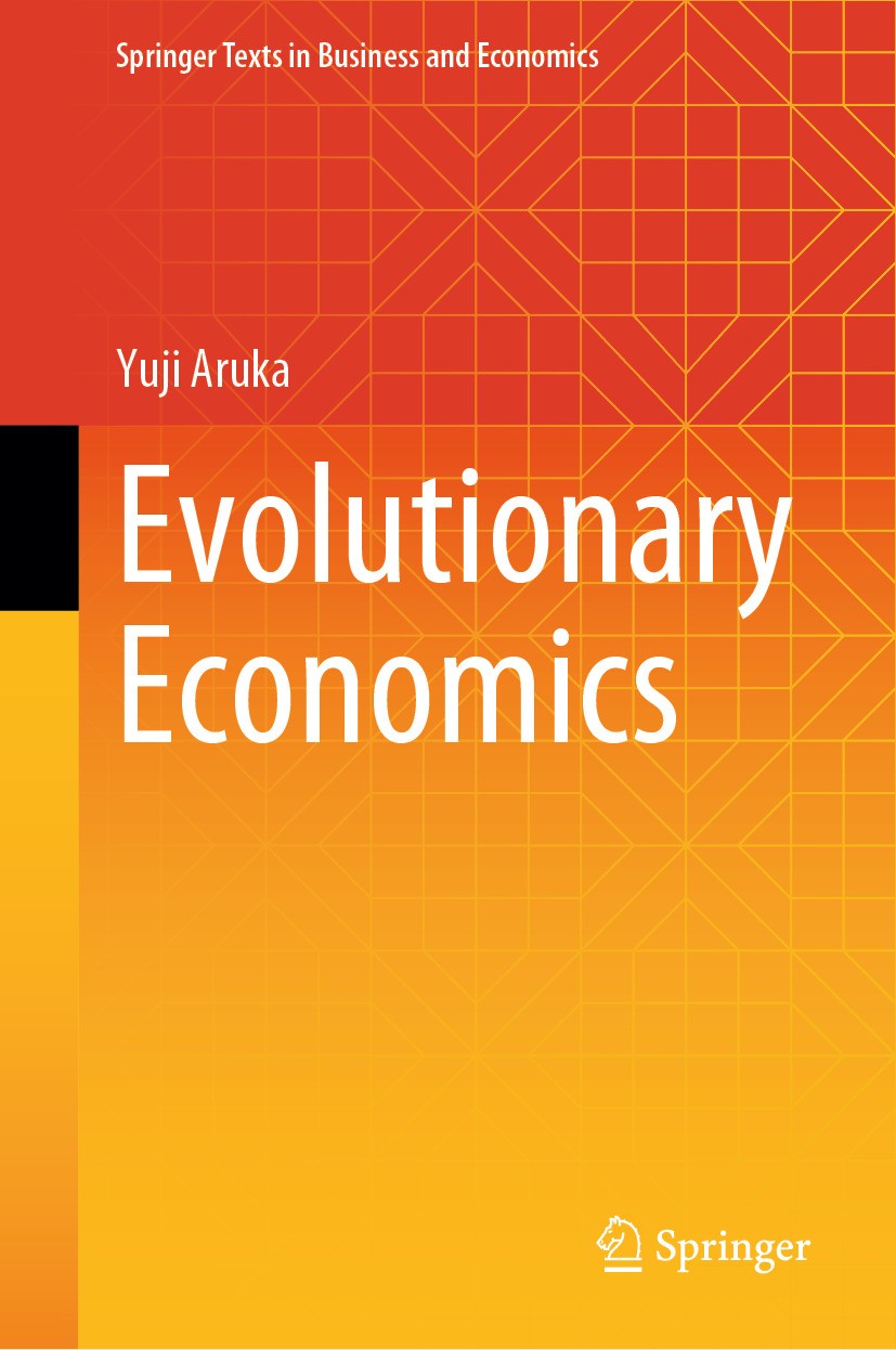 Titlebook: Evolutionary Economics; Yuji Aruka Textbook 2024 The Editor(s) (if applicable) and The Author(s), under exclusive license to Springer Natu Titlebook: Evolutionary Economics; Yuji Aruka Textbook 2024 The Editor(s) (if applicable) and The Author(s), under exclusive license to Springer Natu