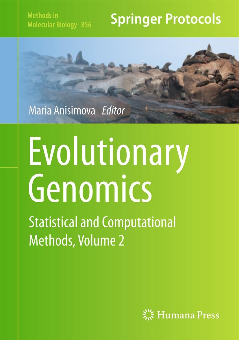 Titlebook: Evolutionary Genomics; Statistical and Comp Maria Anisimova Book 2012 Springer Science+Business Media, LLC 2012 Bioinformatics.Computationa Titlebook: Evolutionary Genomics; Statistical and Comp Maria Anisimova Book 2012 Springer Science+Business Media, LLC 2012 Bioinformatics.Computationa