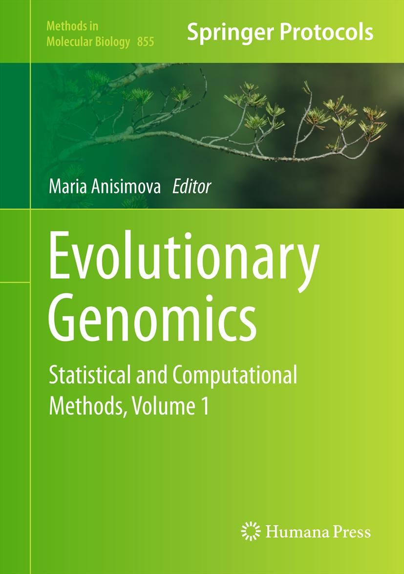 Titlebook: Evolutionary Genomics; Statistical and Comp Maria Anisimova Book 2012 Springer Science+Business Media, LLC 2012 Bioinformatics.Computationa Titlebook: Evolutionary Genomics; Statistical and Comp Maria Anisimova Book 2012 Springer Science+Business Media, LLC 2012 Bioinformatics.Computationa