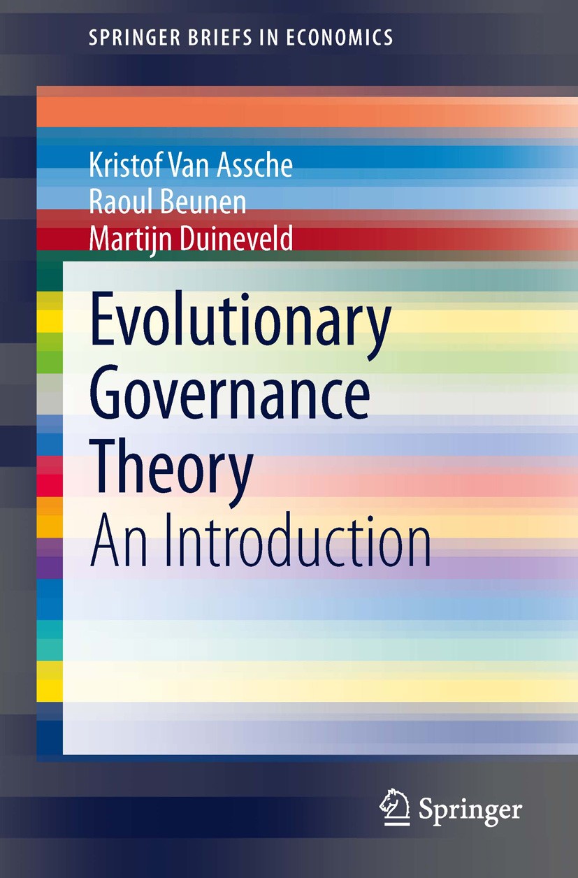 Titlebook: Evolutionary Governance Theory; An Introduction Kristof van Assche,Raoul Beunen,Martijn Duineveld Book 2014 The Author(s) 2014 Governance E Titlebook: Evolutionary Governance Theory; An Introduction Kristof van Assche,Raoul Beunen,Martijn Duineveld Book 2014 The Author(s) 2014 Governance E