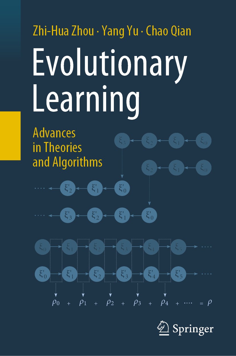 Titlebook: Evolutionary Learning: Advances in Theories and Algorithms; Zhi-Hua Zhou,Yang Yu,Chao Qian Book 2019 Springer Nature Singapore Pte Ltd. 20 Titlebook: Evolutionary Learning: Advances in Theories and Algorithms; Zhi-Hua Zhou,Yang Yu,Chao Qian Book 2019 Springer Nature Singapore Pte Ltd. 20