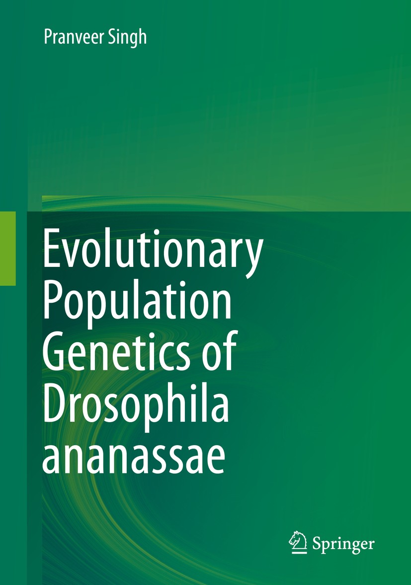 Titlebook: Evolutionary Population Genetics of Drosophila ananassae; Pranveer Singh Book 2015 Springer India 2015 Genetic Differentiation.Inversion P Titlebook: Evolutionary Population Genetics of Drosophila ananassae; Pranveer Singh Book 2015 Springer India 2015 Genetic Differentiation.Inversion P