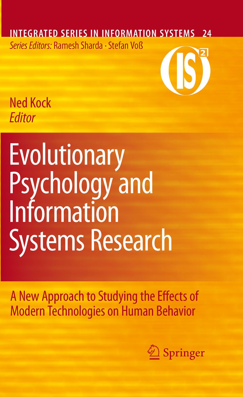 Titlebook: Evolutionary Psychology and Information Systems Research; A New Approach to St Ned Kock Book 2010 Springer Science+Business Media, LLC 2010 Titlebook: Evolutionary Psychology and Information Systems Research; A New Approach to St Ned Kock Book 2010 Springer Science+Business Media, LLC 2010