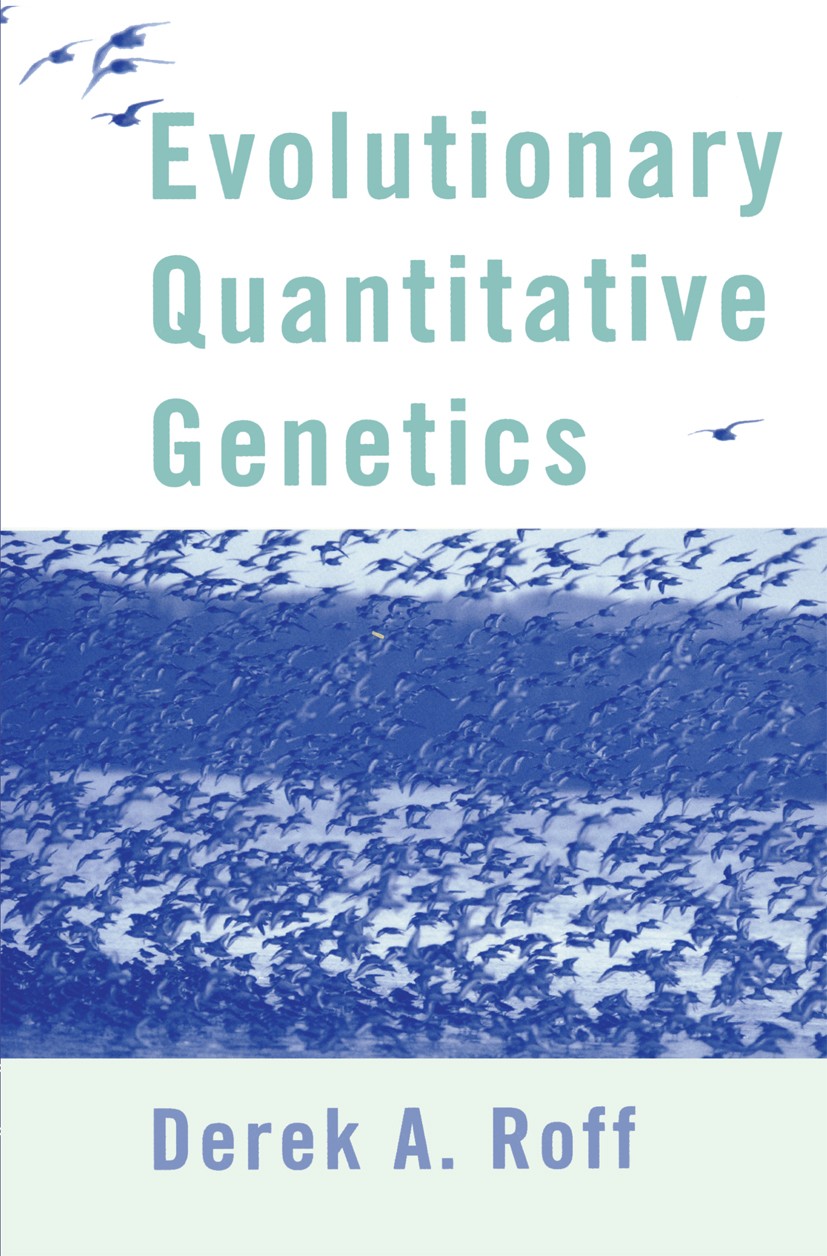 Titlebook: Evolutionary Quantitative Genetics; Derek A. Roff Book 1997 Springer Science+Business Media Dordrecht 1997 Mutation.breeding.chromosome.ev Titlebook: Evolutionary Quantitative Genetics; Derek A. Roff Book 1997 Springer Science+Business Media Dordrecht 1997 Mutation.breeding.chromosome.ev