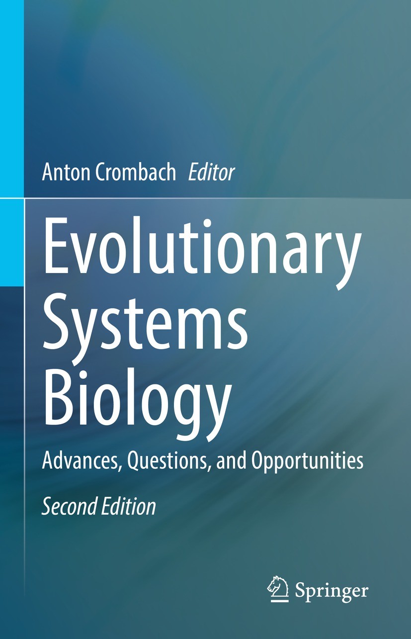 Titlebook: Evolutionary Systems Biology; Advances, Questions, Anton Crombach Book 2021Latest edition The Editor(s) (if applicable) and The Author(s), Titlebook: Evolutionary Systems Biology; Advances, Questions, Anton Crombach Book 2021Latest edition The Editor(s) (if applicable) and The Author(s),