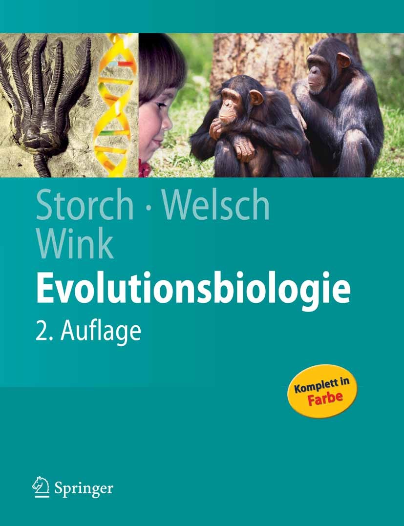 Titlebook: Evolutionsbiologie; Volker Storch,Ulrich Welsch,Michael Wink Textbook 20072nd edition Springer-Verlag Berlin Heidelberg 2007 Abstammungung Titlebook: Evolutionsbiologie; Volker Storch,Ulrich Welsch,Michael Wink Textbook 20072nd edition Springer-Verlag Berlin Heidelberg 2007 Abstammungung