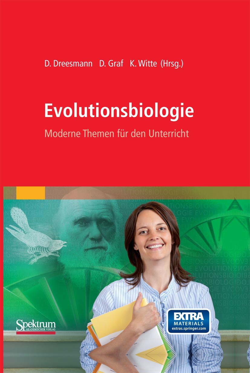 Titlebook: Evolutionsbiologie; Moderne Themen für d Daniel C. Dreesmann,Dittmar Graf,Klaudia Witte Textbook 2012 Springer Berlin Heidelberg 2012 Biolo Titlebook: Evolutionsbiologie; Moderne Themen für d Daniel C. Dreesmann,Dittmar Graf,Klaudia Witte Textbook 2012 Springer Berlin Heidelberg 2012 Biolo