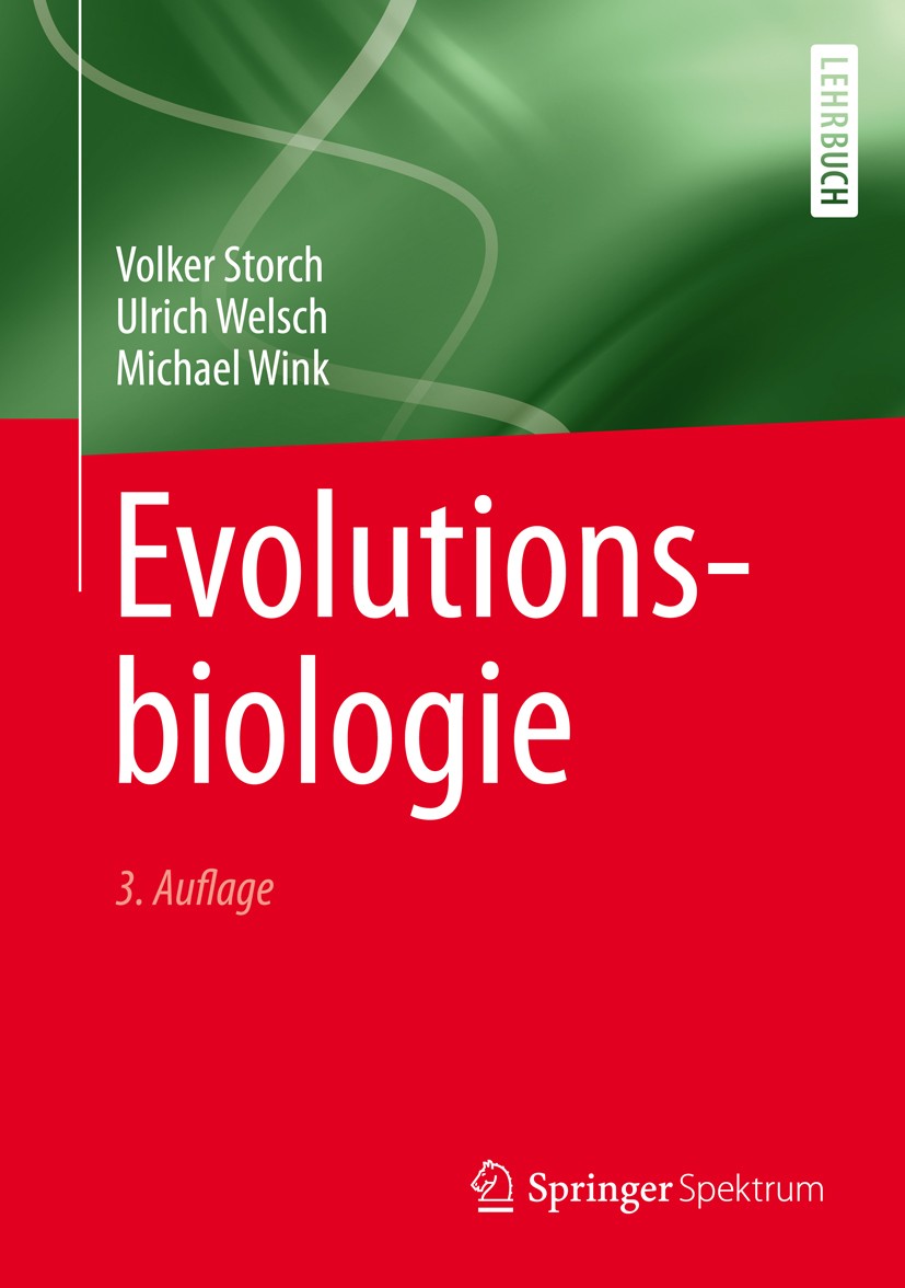 Titlebook: Evolutionsbiologie; Volker Storch,Ulrich Welsch,Michael Wink Textbook 2013Latest edition Springer-Verlag Berlin Heidelberg 2013 Abstammung Titlebook: Evolutionsbiologie; Volker Storch,Ulrich Welsch,Michael Wink Textbook 2013Latest edition Springer-Verlag Berlin Heidelberg 2013 Abstammung
