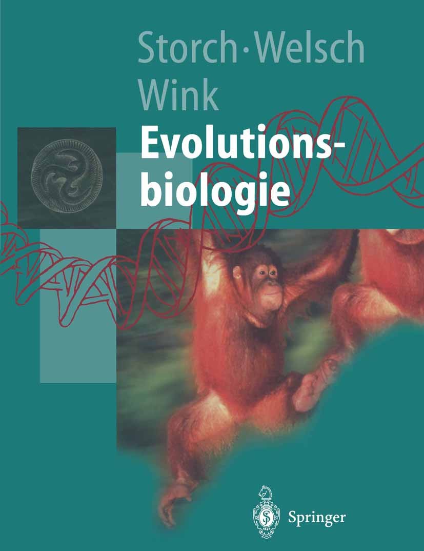 Titlebook: Evolutionsbiologie; Volker Storch,Ulrich Welsch,Michael Wink Textbook 20011st edition Springer-Verlag Berlin Heidelberg 2001 Abstammungsle Titlebook: Evolutionsbiologie; Volker Storch,Ulrich Welsch,Michael Wink Textbook 20011st edition Springer-Verlag Berlin Heidelberg 2001 Abstammungsle