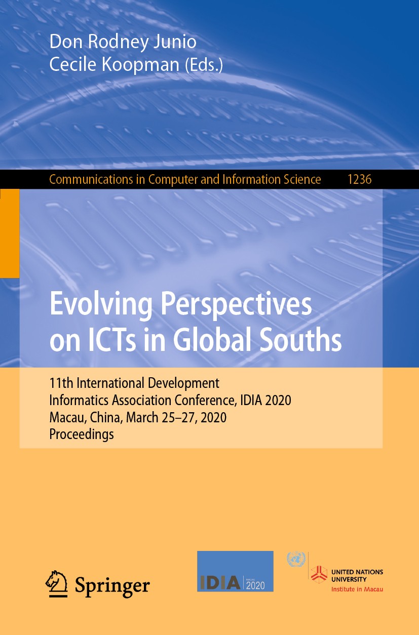 Titlebook: Evolving Perspectives on ICTs in Global Souths; 11th International D Don Rodney Junio,Cecile Koopman Conference proceedings 2020 Springer N Titlebook: Evolving Perspectives on ICTs in Global Souths; 11th International D Don Rodney Junio,Cecile Koopman Conference proceedings 2020 Springer N
