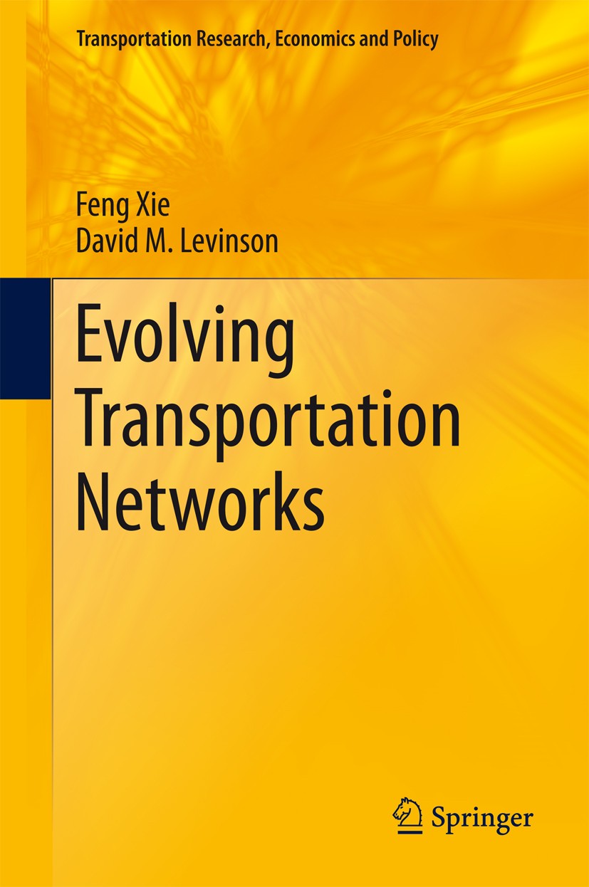 Titlebook: Evolving Transportation Networks; Feng Xie,David M. Levinson Book 2011 Springer Science+Business Media, LLC 2011 Coevolution.First Mover A Titlebook: Evolving Transportation Networks; Feng Xie,David M. Levinson Book 2011 Springer Science+Business Media, LLC 2011 Coevolution.First Mover A