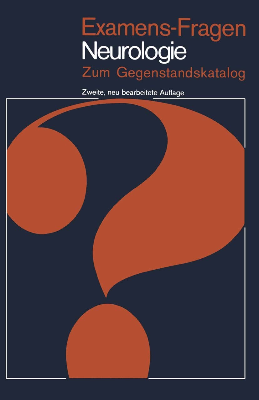 Titlebook: Examens-Fragen Neurologie; Zum Gegenstandskatal Karl L. Birnberger,Doris Burg Textbook 19782nd edition Springer-Verlag Berlin Heidelberg 19 Titlebook: Examens-Fragen Neurologie; Zum Gegenstandskatal Karl L. Birnberger,Doris Burg Textbook 19782nd edition Springer-Verlag Berlin Heidelberg 19