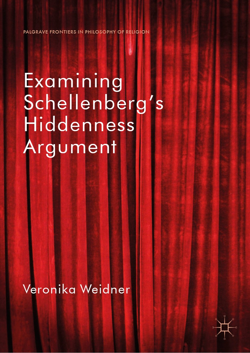 Titlebook: Examining Schellenberg‘s Hiddenness Argument; Veronika Weidner Book 2018 The Editor(s) (if applicable) and The Author(s) 2018 J. L. Schell Titlebook: Examining Schellenberg‘s Hiddenness Argument; Veronika Weidner Book 2018 The Editor(s) (if applicable) and The Author(s) 2018 J. L. Schell