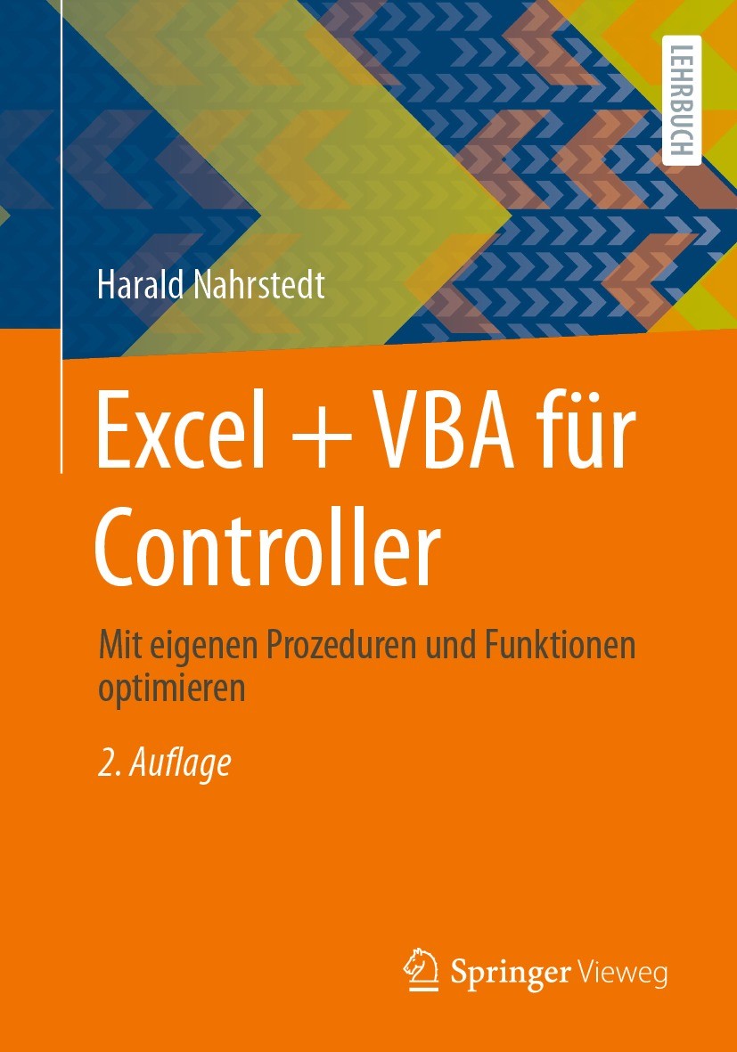 Titlebook: Excel + VBA für Controller; Mit eigenen Prozedur Harald Nahrstedt Textbook 2023Latest edition Springer Fachmedien Wiesbaden GmbH, ein Teil Titlebook: Excel + VBA für Controller; Mit eigenen Prozedur Harald Nahrstedt Textbook 2023Latest edition Springer Fachmedien Wiesbaden GmbH, ein Teil