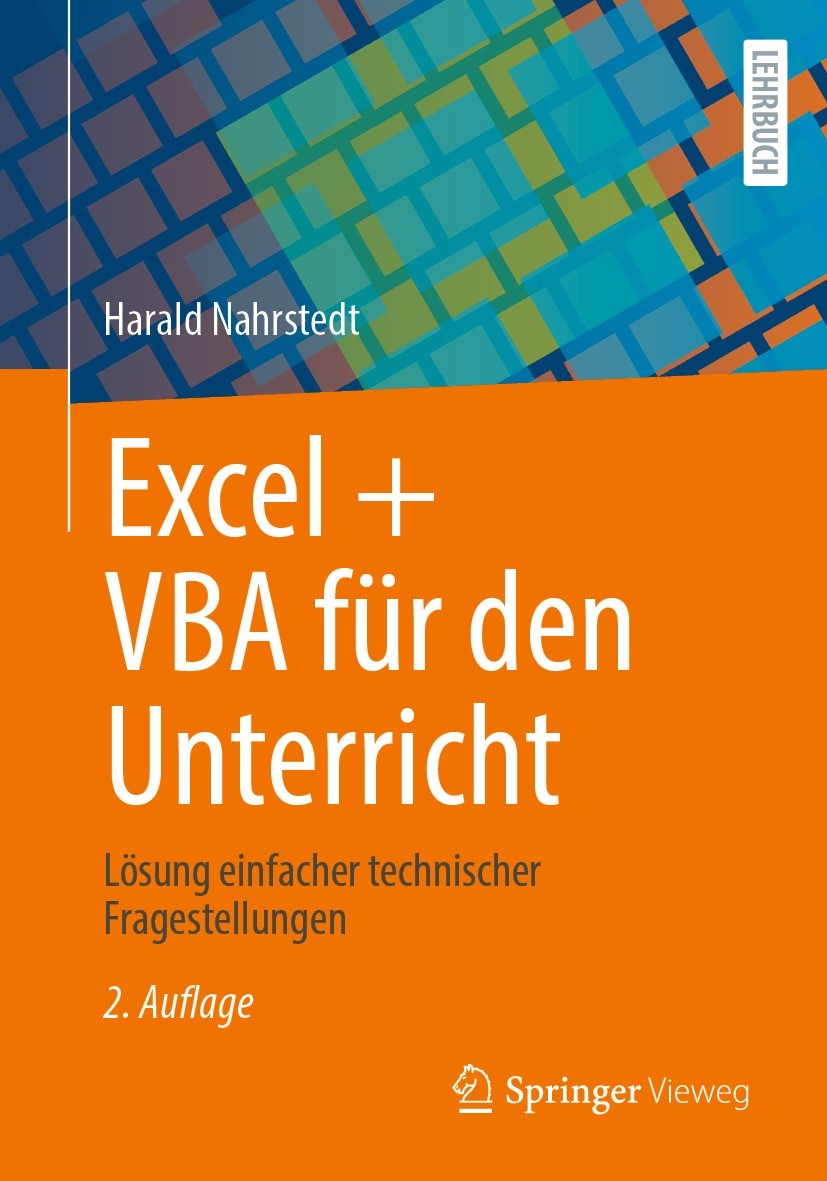 Titlebook: Excel + VBA für den Unterricht; Lösung einfacher tec Harald Nahrstedt Textbook 2024Latest edition Der/die Herausgeber bzw. der/die Autor(en Titlebook: Excel + VBA für den Unterricht; Lösung einfacher tec Harald Nahrstedt Textbook 2024Latest edition Der/die Herausgeber bzw. der/die Autor(en