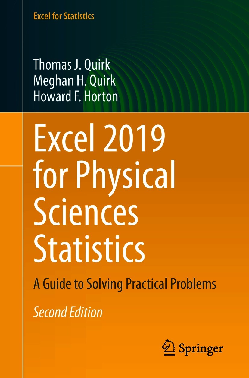 Titlebook: Excel 2019 for Physical Sciences Statistics; A Guide to Solving P Thomas J. Quirk,Meghan H. Quirk,Howard F. Horton Textbook 2021Latest edit Titlebook: Excel 2019 for Physical Sciences Statistics; A Guide to Solving P Thomas J. Quirk,Meghan H. Quirk,Howard F. Horton Textbook 2021Latest edit