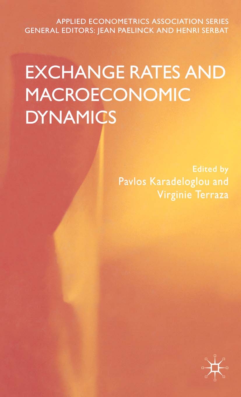 Titlebook: Exchange Rates and Macroeconomic Dynamics; Pavlos Karadeloglou (Head of the Global Economy Se Book 2008 Palgrave Macmillan, a division of Titlebook: Exchange Rates and Macroeconomic Dynamics; Pavlos Karadeloglou (Head of the Global Economy Se Book 2008 Palgrave Macmillan, a division of
