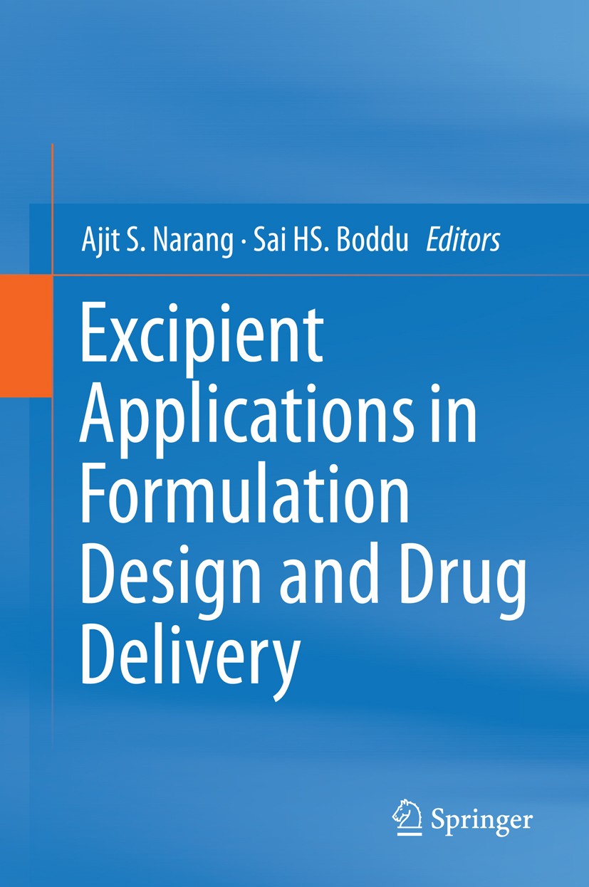 Titlebook: Excipient Applications in Formulation Design and Drug Delivery; Ajit S Narang,Sai H S. Boddu Book 2015 Springer International Publishing S Titlebook: Excipient Applications in Formulation Design and Drug Delivery; Ajit S Narang,Sai H S. Boddu Book 2015 Springer International Publishing S