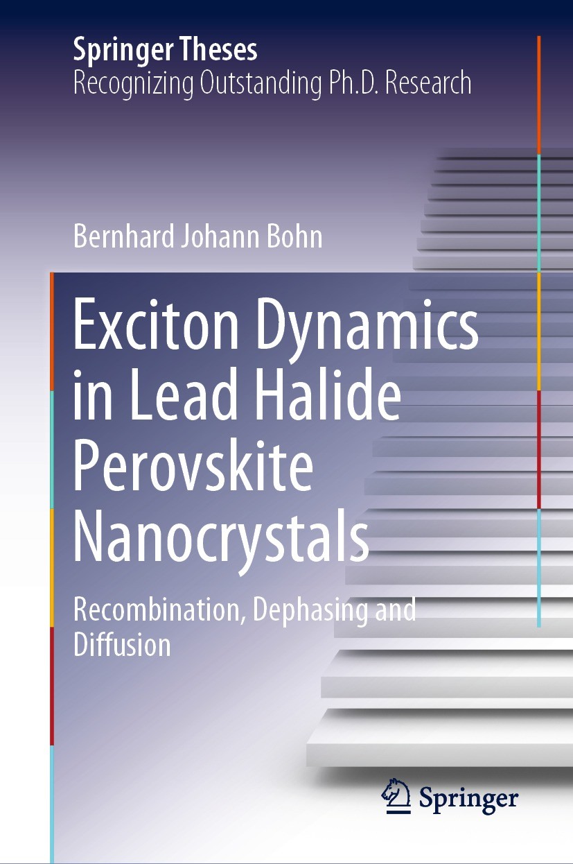 Titlebook: Exciton Dynamics in Lead Halide Perovskite Nanocrystals; Recombination, Depha Bernhard Johann Bohn Book 2021 The Editor(s) (if applicable) Titlebook: Exciton Dynamics in Lead Halide Perovskite Nanocrystals; Recombination, Depha Bernhard Johann Bohn Book 2021 The Editor(s) (if applicable)