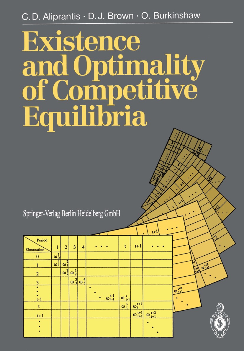 Titlebook: Existence and Optimality of Competitive Equilibria; Charalambos D. Aliprantis,Donald J. Brown,Owen Bur Textbook 1989 Springer-Verlag Berli Titlebook: Existence and Optimality of Competitive Equilibria; Charalambos D. Aliprantis,Donald J. Brown,Owen Bur Textbook 1989 Springer-Verlag Berli